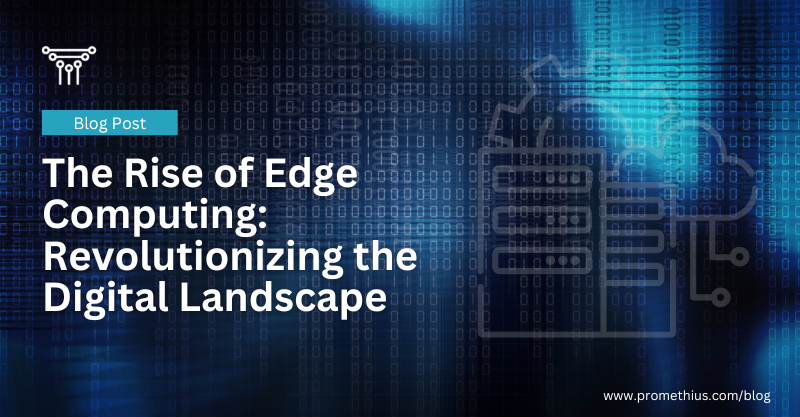 PC Blog Post LinkedIN - Edge Computing